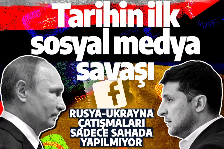 Rusya ile Ukrayna sadece sahada çatışmıyor! Tarihin ilk sosyal medya savaşı