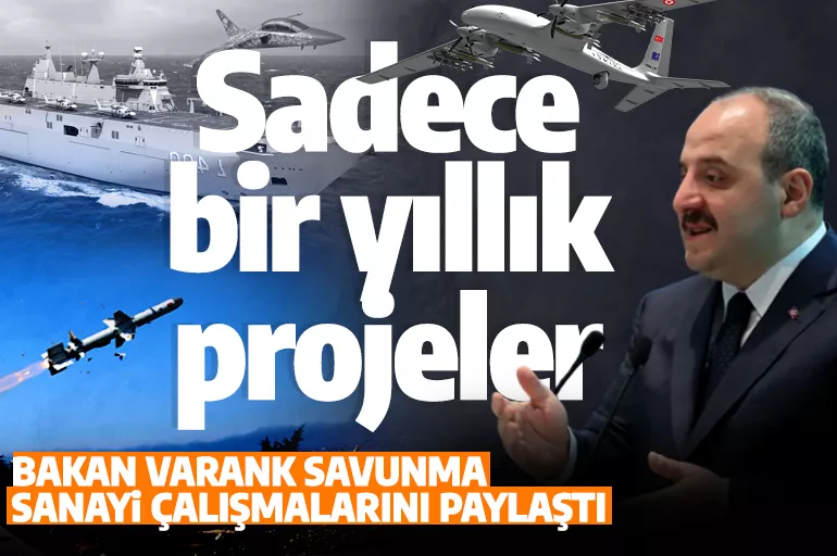 Sanayi Bakanı Varank Türkiye'nin bir yıllık yerli projelerini paylaştı! Uzaydan savunmaya her alanda çalışılıyor