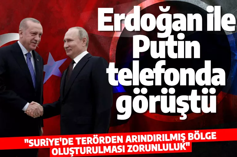 Son dakika: Cumhurbaşkanı Erdoğan ile Putin telefonda görüştü