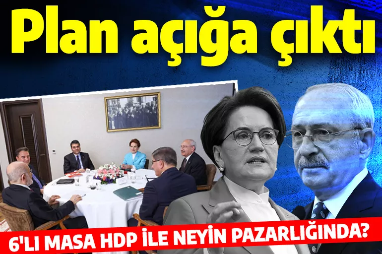 Gizli plan ortaya çıktı! İşte HDP'nin 6'lı masadan talepleri