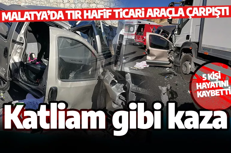 Malatya'da katliam gibi kaza! Tırla otomobil çarpıştı! 5 kişi hayatını kaybetti