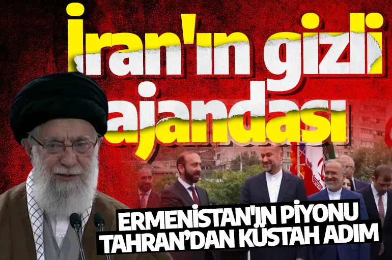İran'ın gizli ajandası: Ermenistan'a destek verip konsolosluk açtılar