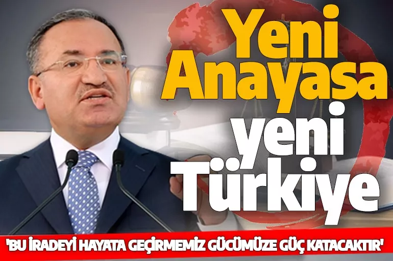 Son dakika: Bakan Bozdağ'dan 'Yeni Anayasa' açıklaması! 'Yeni Anayasa olmadan yeni Türkiye olmaz'
