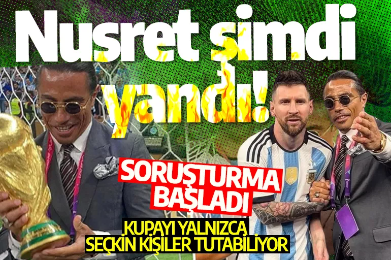 Nusret şimdi yandı! FIFA soruşturma başlattı