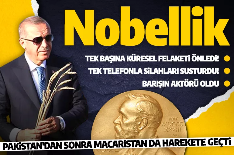 Pakistan'dan sonra Macaristan da teklif etti! Cumhurbaşkanı Erdoğan Nobel Barış Ödülü'nü alsın