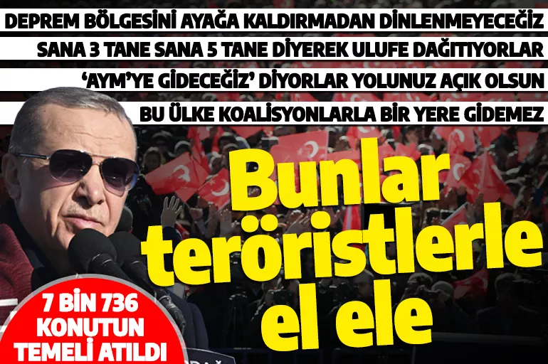 Son dakika: Cumhurbaşkanı Erdoğan: Deprem bölgesini ayağa kaldırmadan dinlenmeyeceğiz