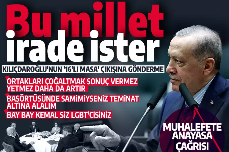 Cumhurbaşkanı Erdoğan'dan Kılıdçaroğlu'nun '16'lı masa' çıkışına gönderme: Yetmez daha da artır