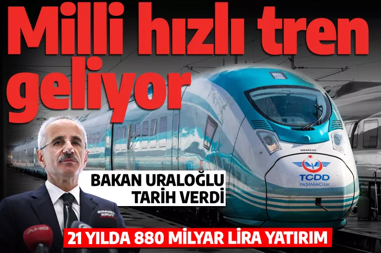 Demiryolu hat uzunluğu 28 bin 590 kilometreye yükseltilecek! Bakan Uraloğlu milli hızlı tren için tarih verdi!