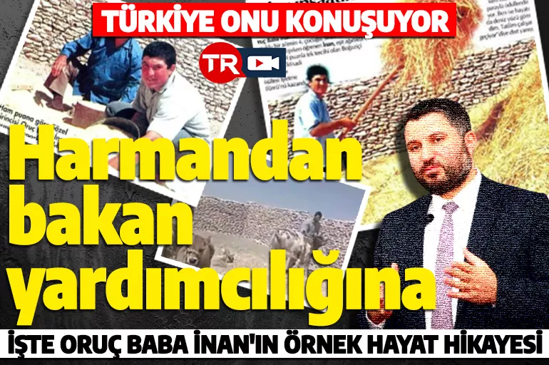 Türkiye onu konuşuyor! ÖSS birinciliğini tarlada çalışırken almıştı: Oruç Baba İnan şimdi bakan yardımcısı oldu!