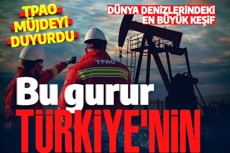 Bu gurur Türkiye'nin! TPAO müjdeyi duyurdu: Tam 4 milyon metreküp doğalgaz