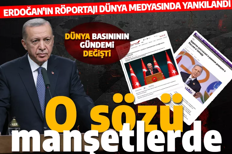 Cumhurbaşkanı Erdoğan'ın sözleri Rus medyasında manşetlere taşındı!