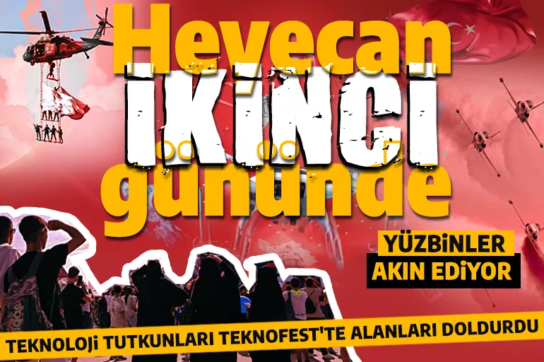 İkinci günde de alanlar tıka basa doldu! Teknoloji tutkunları TEKNOFEST İzmir'e akın ediyor!