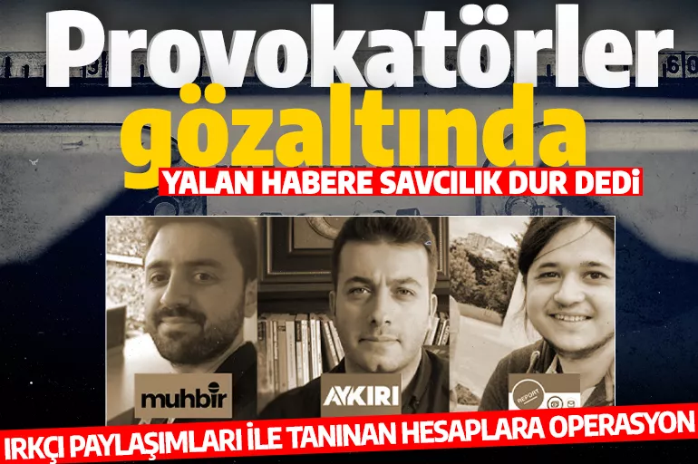 Provokasyona geçit yok! "Aykırı", "Haber Report" ve "Ajans Muhbir" yöneticilerine gözaltı