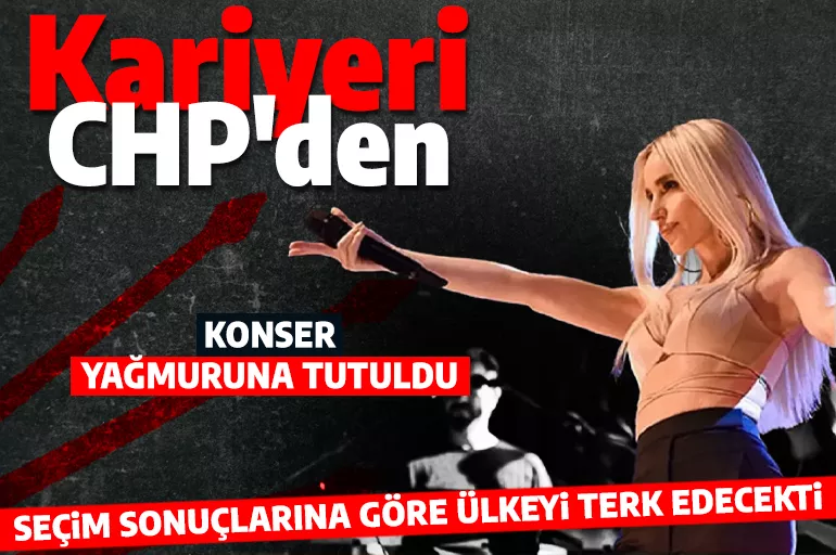 'Seçim sonuçlarına göre ülkeyi terk edeceğim' demişti! Şarkıcı Gülşen'in ayrılırım sözü CHP'li belediyelerde karşılık buldu!