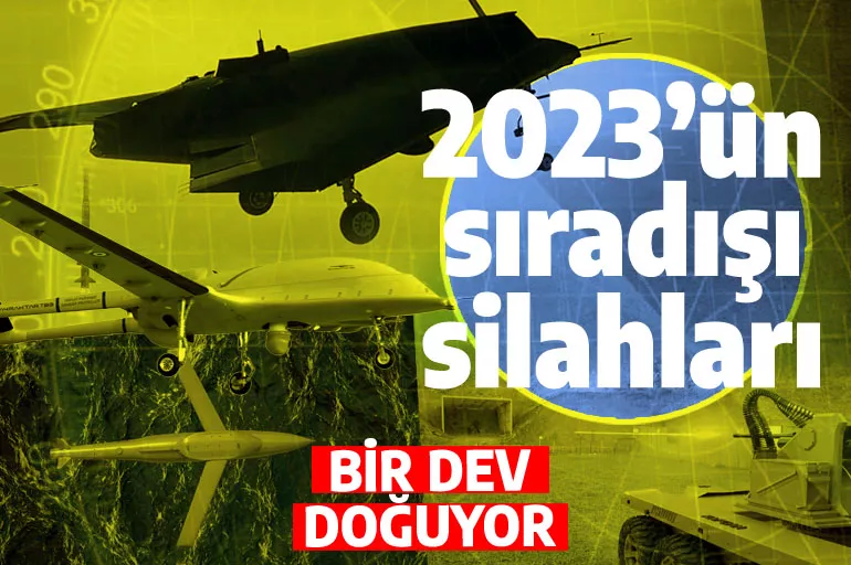 2023'ün sıradışı silahları: KAAN, SİPER, GÖKBEY, HÜRJET, Yeni ALTAY, ATAK-2, ANKA-3, Bayraktar TB3...