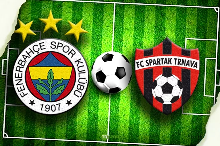 Fenerbahçe - Spartak Trnava Konferans Ligi maçı CANLI İZLE : TARAFTARIUM, EXXEN, TV 8BUÇUK (8,5), CBC SPORTS GÜNCEL İZLEME LİNKİ