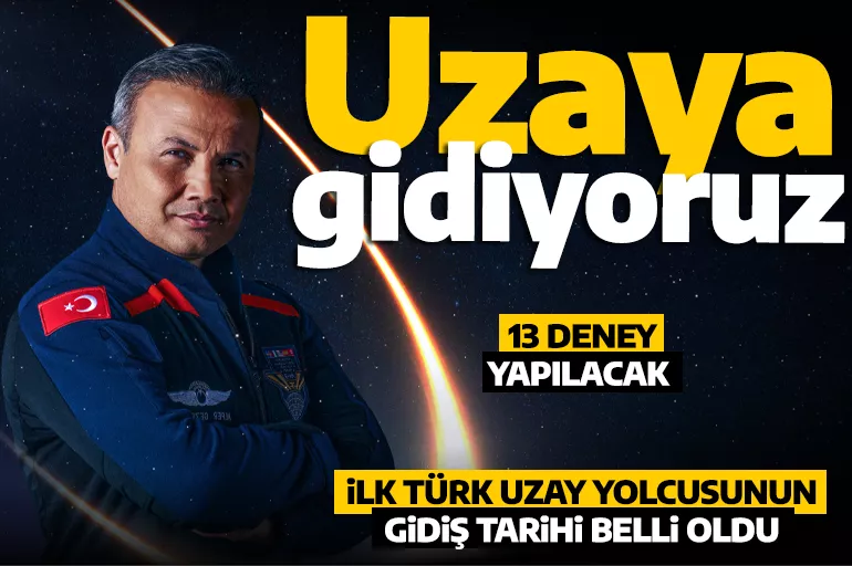 Son dakika... İlk Türk uzay yolcusunun gidiş tarihi belli oldu!