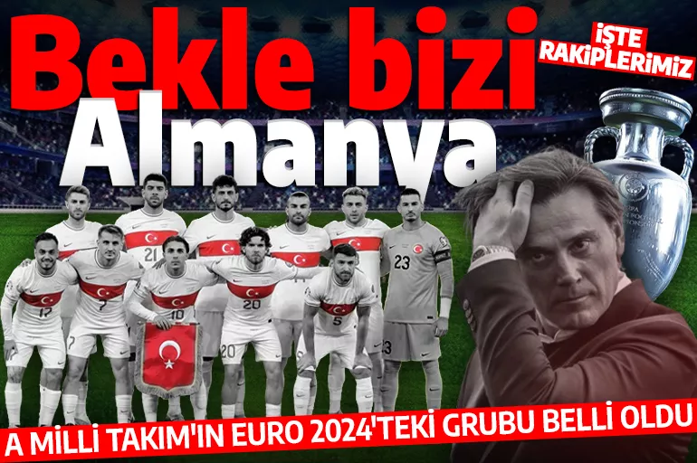 Son dakika... İşte EURO 2024'te Türkiye'nin rakipleri ve maç programı