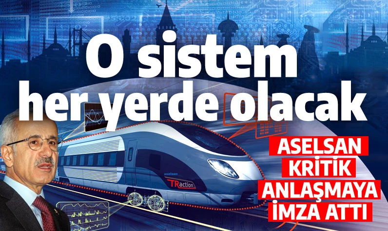 Metrodan sonra Türkiye'deki tüm tren hatları! ASELSAN harekete geçti