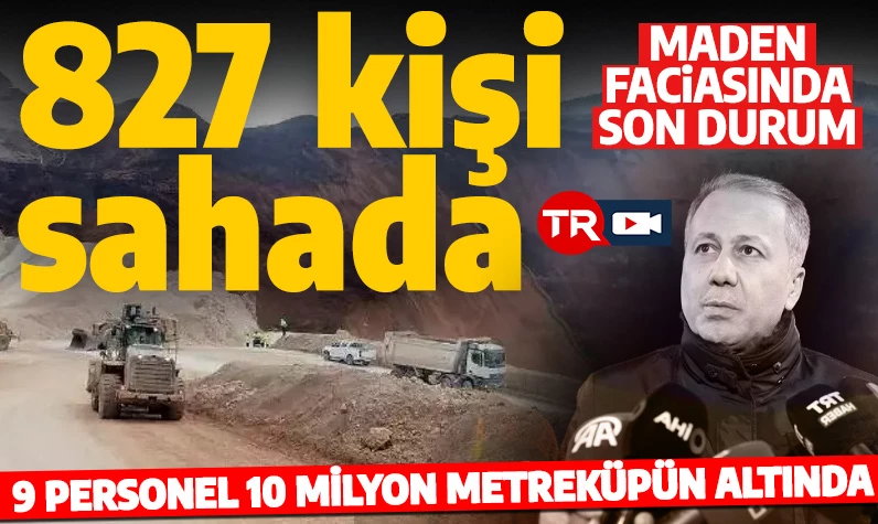 Ali Yerlikaya'dan 9 işçi için son dakika açıklaması: 10 milyon metreküpün altındalar