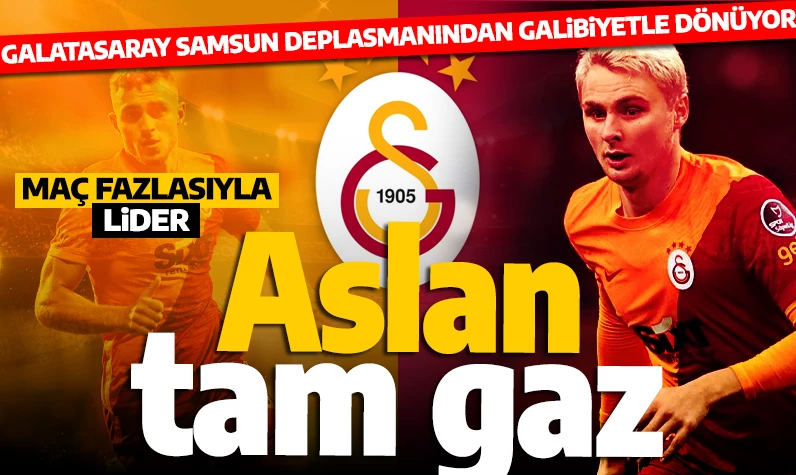 Son dakika... Galatasaray, Samsun deplasmanından 3 puanla döndü: Samsun-GS maçının geniş özeti