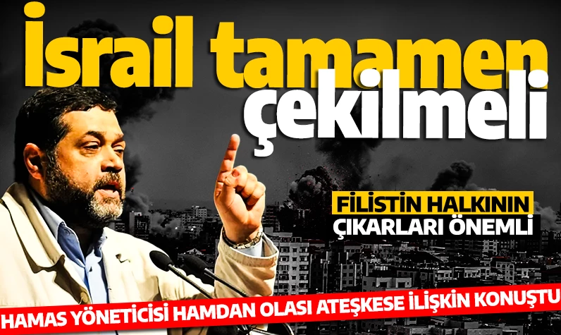 Hamas yöneticisi Hamdan'dan esir takası ve ateşkes anlaşması: 'Filistin halkının çıkarları göz önünde bulundurarak karar alacağız'