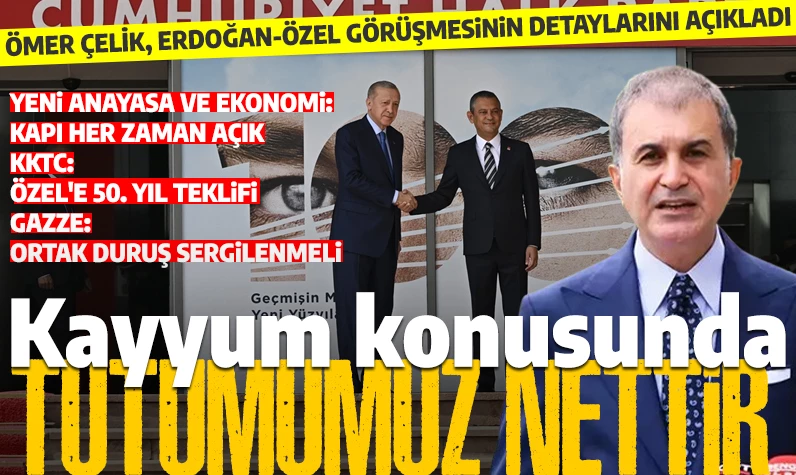 Son dakika... Erdoğan-Özel görüşmesi sonrası Ömer Çelik'ten açıklama: 'Kayyum konusunda tutumumuz nettir'