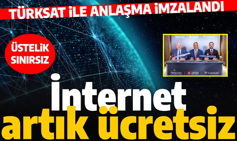 İnternet ücretsiz oluyor: TÜRKSAT ile anlaşma imzalandı