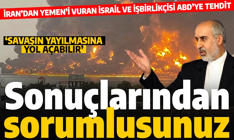 İran'dan, İsrail ve ABD'ye Yemen tehdidi: Sonuçlarından sorumlusunuz