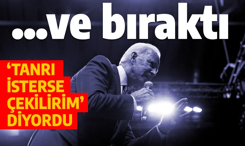 Joe Biden sonunda yarıştan çekildi! 'Tanrı isterse bırakırım' diyordu