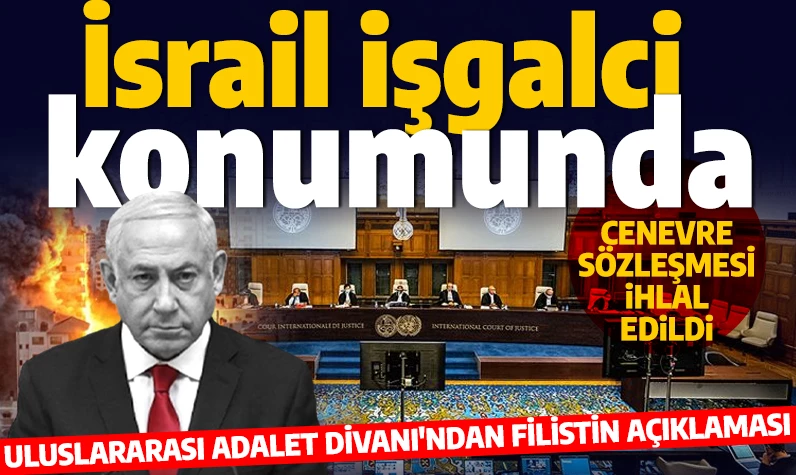 Uluslararası Adalet Divanı: İsrail, Gazze'de işgalci güç konumundadır