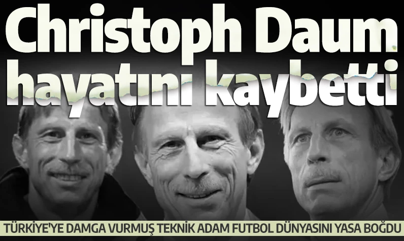 Christoph Daum hayatını kaybetti! Türkiye'ye damga vurmuş teknik adam futbol dünyasını yasa boğdu