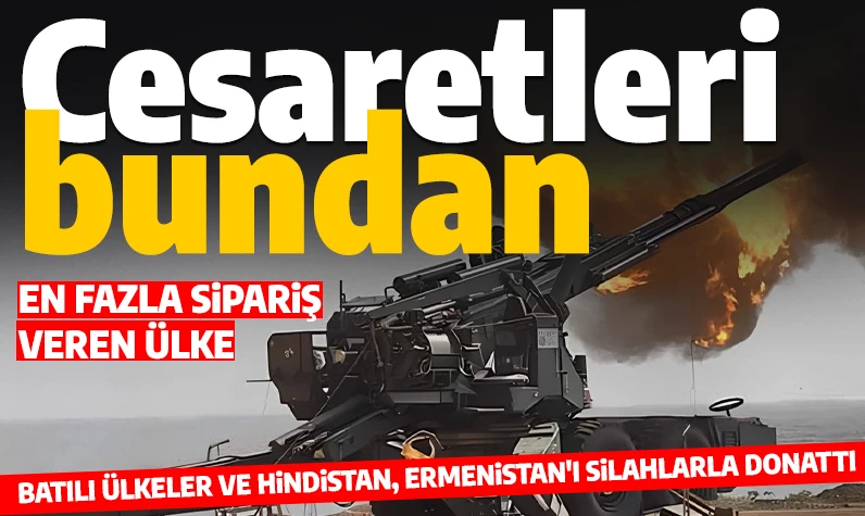 Ermenistan'ı ağır silahlarla donattılar: İşte Batı'nın ve Hindistan'ın teslim ettiği silahlar