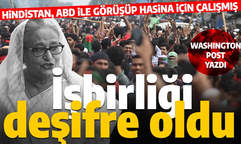 Hindistan-ABD işbirliği deşifre oldu: Bangladeş'in içişlerine karışmışlar