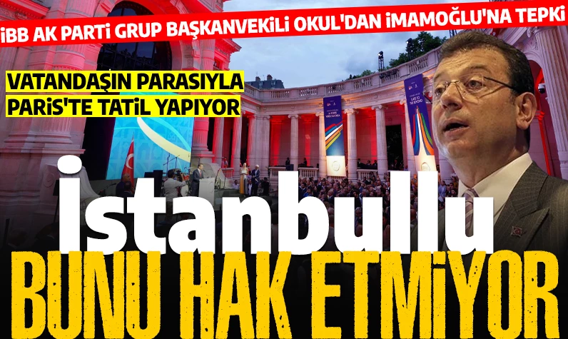 AK Parti'den İmamoğlu'nun masraflı Paris gezmelerine tepki: 'Günlerce devam eden seyahatlerin karşılığı zamlı faturalar oluyor'