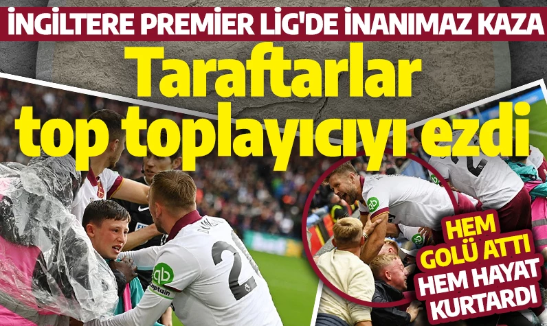 İngiltere Premier Lig'de inanımaz kaza: Taraftarlar top toplayıcı çocuğu ezdi! Hem golü attı, hem hayat kurtardı