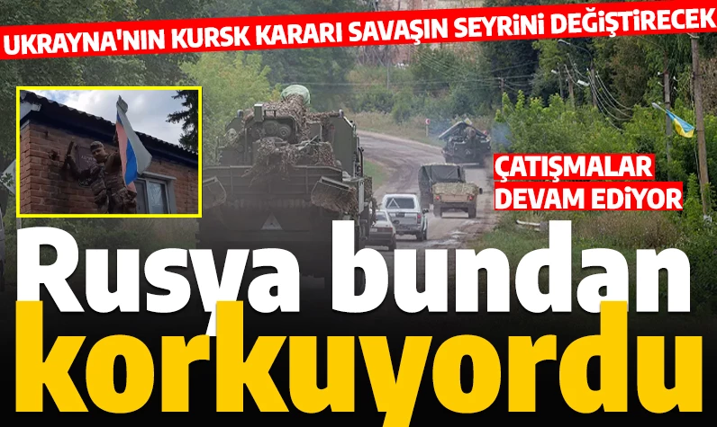 Rusya'nın korktuğu başına geldi: Ukrayna, Kursk'ta kalıcı olacak