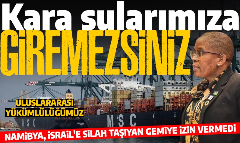 Afrika ülkesinden dünyaya ders: İsrail'e silah taşıyan geminin kara sularına girişine izin yok