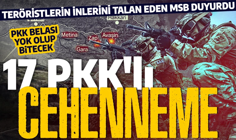 PKK belası yok olup bitecek! MSB'den teröristlerin canını yakacak haber: 17 PKK'lı öldürüldü!