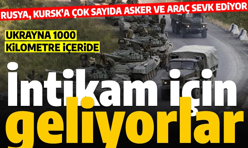 Rusya, çatışmaların sürdüğü Kursk'a yığınak yapmayı sürdürüyor: Çok sayıda asker ve askeri araç yolda