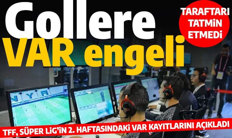 Süper Lig'in 2. haftasındaki VAR kayıtları açıklandı: İşte Galatasaray'ın attığı, Fenerbahçe'nin yediği golün iptal gerekçesi