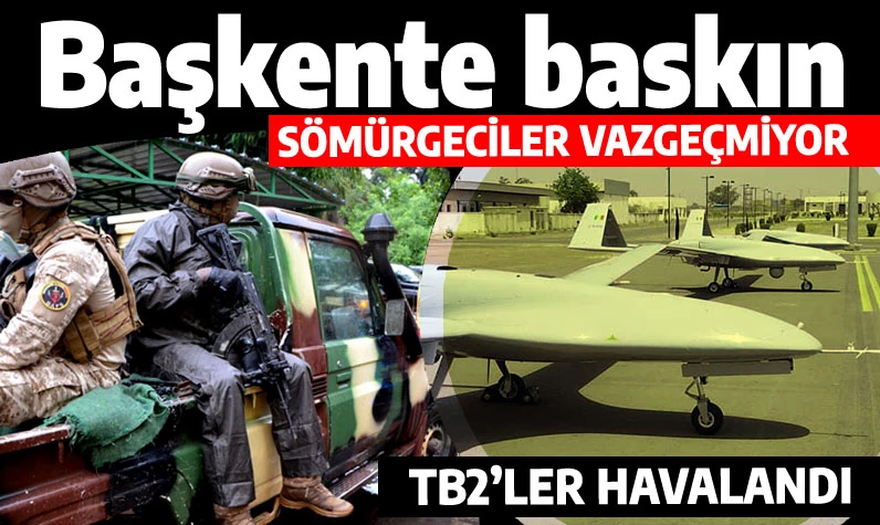 Sömürgeciler bir ülkeyi daha karıştırdı: Başkentten silah sesleri yükseldi! TB2 filosu operasyona çıktı