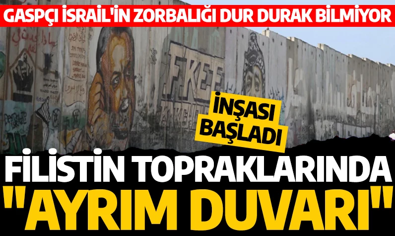 Gaspçı İsrail'in zorbalığı dur durak bilmiyor! İnşası başladı: Filistin topraklarında 