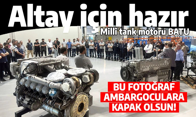 Milyonlar bu haberi bekliyordu: ALTAY tankının millî motoru BATU sonunda hazır!