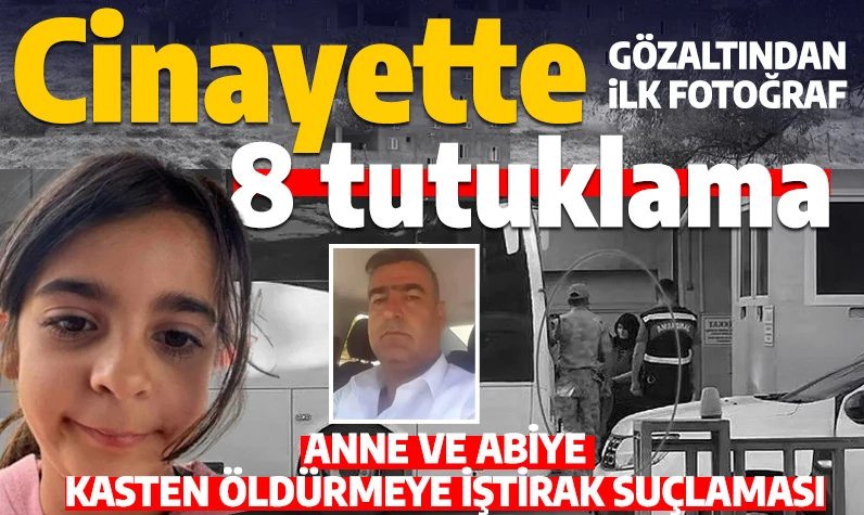 Son dakika: Narin Güran cinayetinde 8 tutuklama: Aralarında anne ve abisi de var