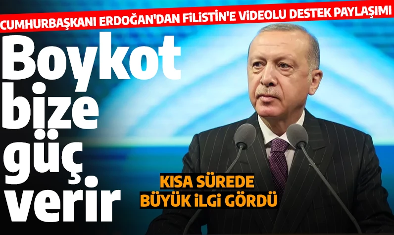 Cumhurbaşkanı Erdoğan'dan Gazze için boykot çağrısı: 'Onların asil ve onurlu direnişine destek vermeye devam edeceğiz'