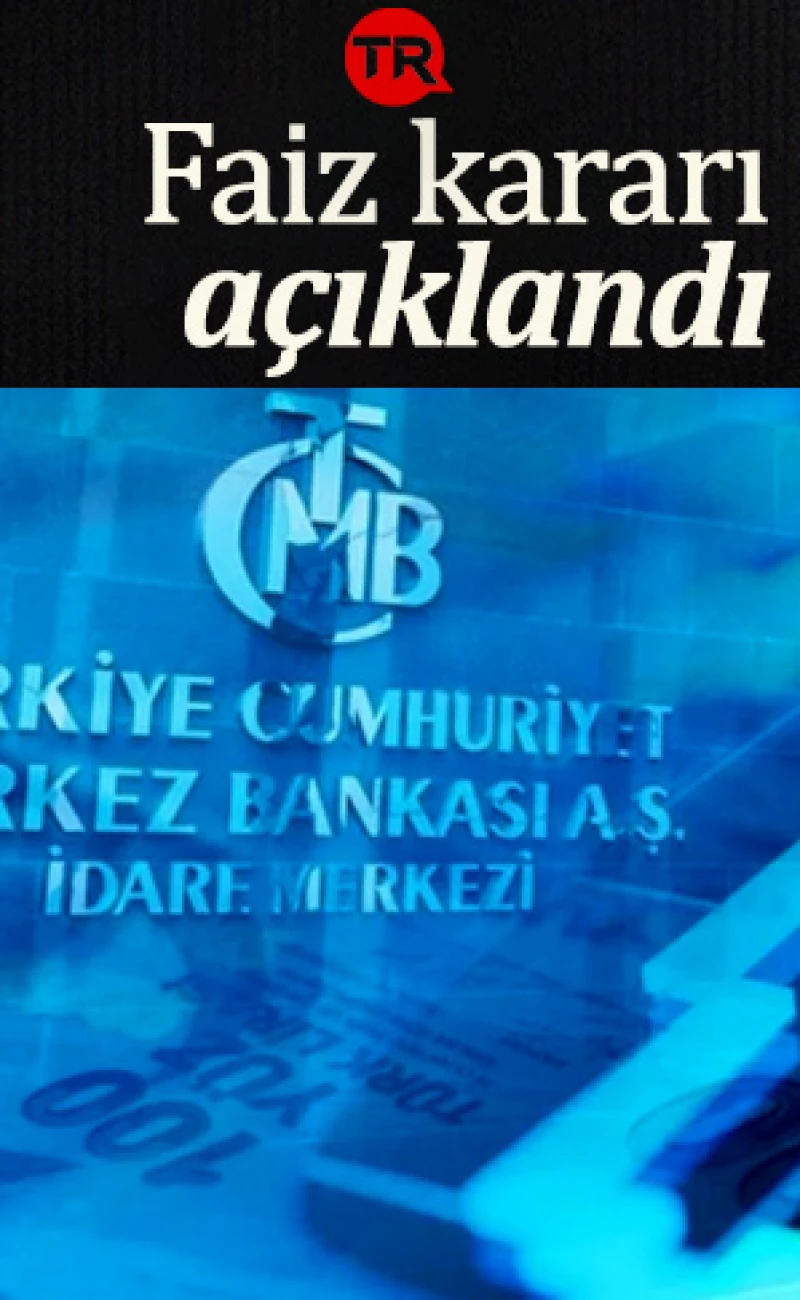 Son dakika: Merkez Bankası faiz kararını açıkladı