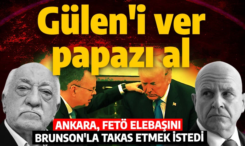 Ankara-Washington hattında pazarlık: Fetullah Gülen'i ver, papaz Brunson'ı al!