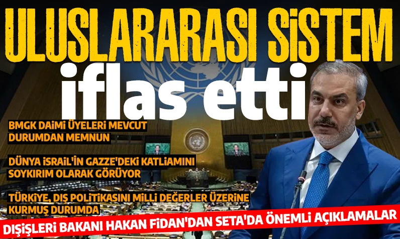 Bakan Fidan'dan BMGK üyelerine eleştiri: 'İflas etmiş uluslararası sistemden memnunlar'