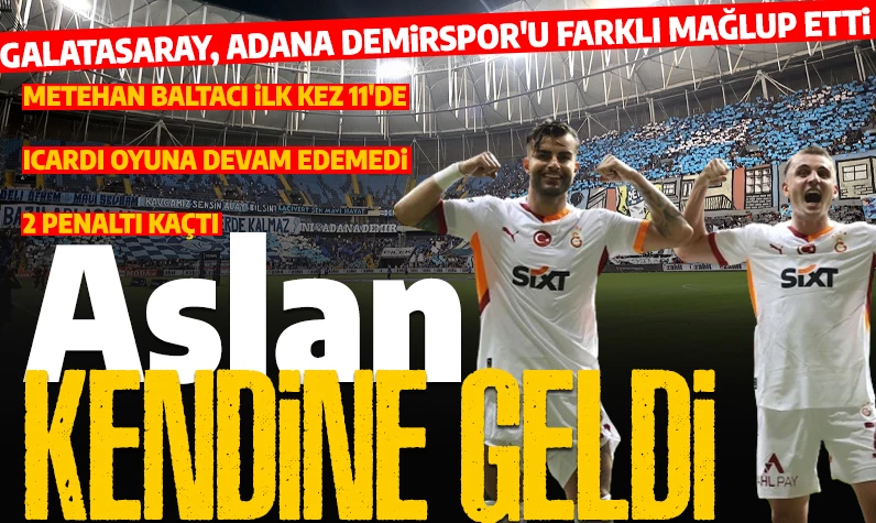 Son dakika... Aslan kendine geldi: Galatasaray, Adana'da gol oldu yağdı